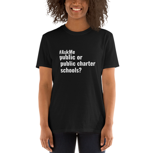 Public or Public Charter Schools T-Shirt (Unisex)