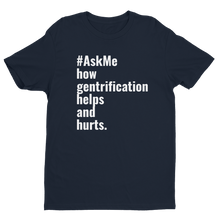 How Gentrification Helps and Hurts T-Shirt (Men's)