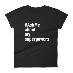About My Superpowers T-Shirt (Women's)