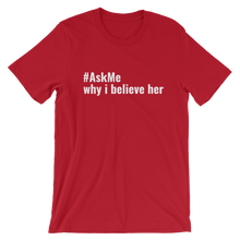 Why I Believe Her T-Shirt (Men's)