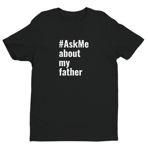 About My Father T-Shirt (Men's)