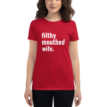 Filthy Mouthed Wife T-Shirt (Women's Fitted)