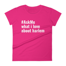 What I Love About Harlem T-Shirt (Women's)