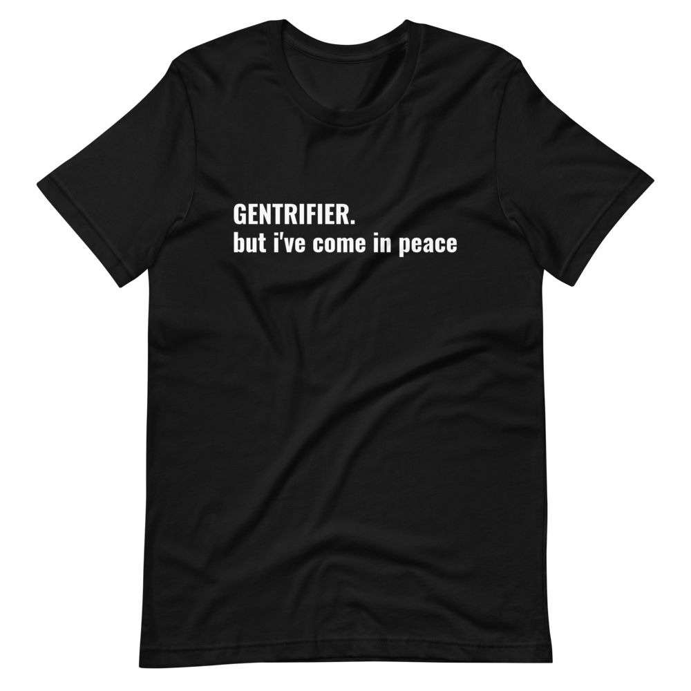 Gentrifier T-Shirt (Unisex)