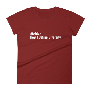 How I Define Diversity T-Shirt (Women's Custom Order)