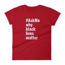 Why Black Lives Matter T-Shirt (Women's)