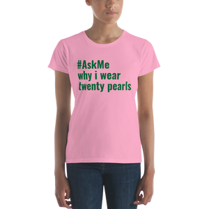 Why I Wear 20 Pearls T-Shirt (AKA - Women's)