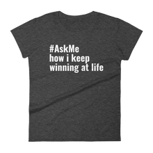 How I Keep Winning at Life T-Shirt (Women's)