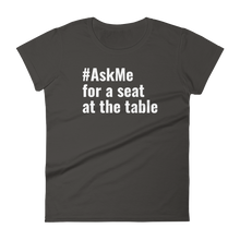 For a Seat at the Table T-Shirt (Women's)