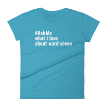 What I Love About Ward 7 (DC) T-Shirt (Women's)