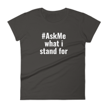 What I Stand For T-Shirt (Women's)