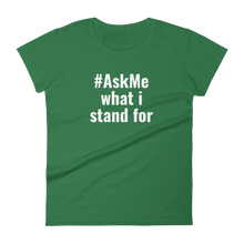 What I Stand For T-Shirt (Women's)