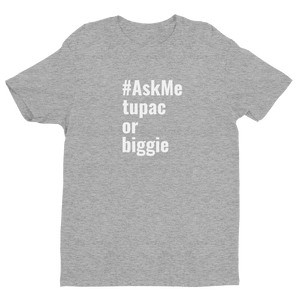 Tupac or Biggie T-Shirt (Men's)