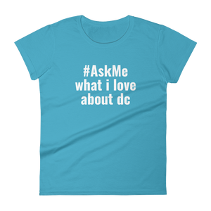 What I Love About DC T-Shirt (Women's)