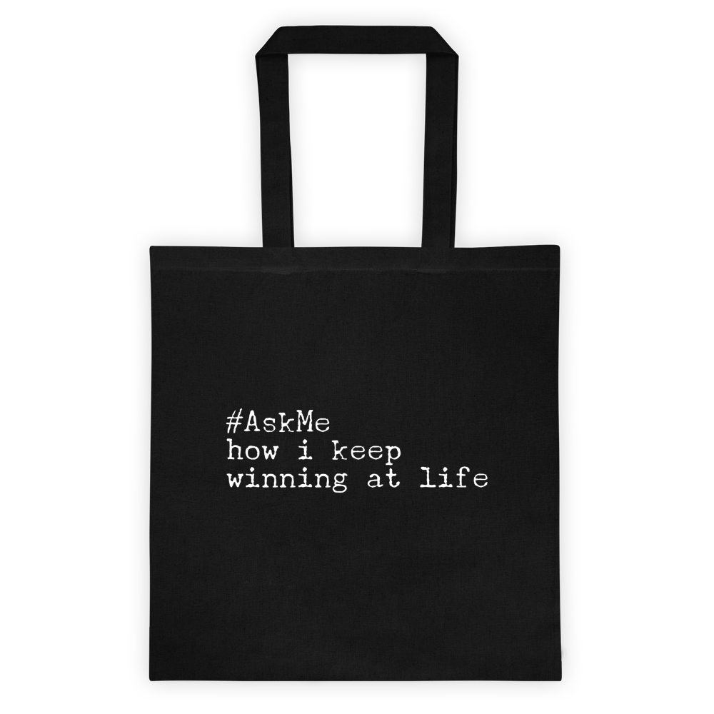 How I Keep Winning at Life Tote Bag