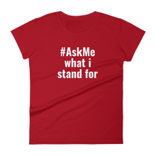 What I Stand For T-Shirt (Women's)