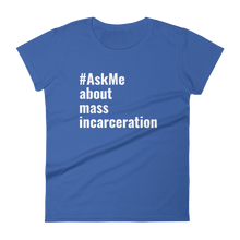 About Mass Incarceration T-Shirt (Women's)