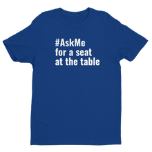 For a Seat at the Table T-Shirt (Men's)