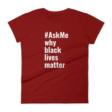 Why Black Lives Matter T-Shirt (Women's)
