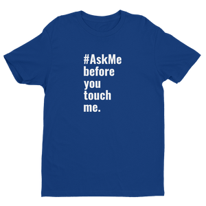 Before You Touch Me T-Shirt (Men's)