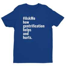 How Gentrification Helps and Hurts T-Shirt (Men's)