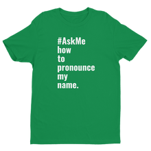 How to Pronounce My Name T-Shirt (Men's)