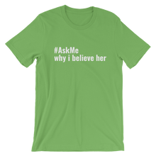 Why I Believe Her T-Shirt (Men's)