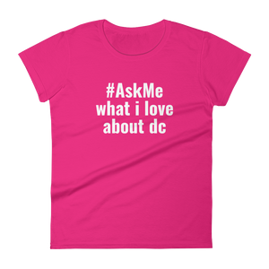 What I Love About DC T-Shirt (Women's)