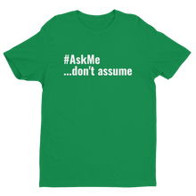Don't Assume T-Shirt (Men's)