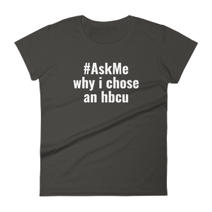 Why I Chose An HBCU T-Shirt (Women's)