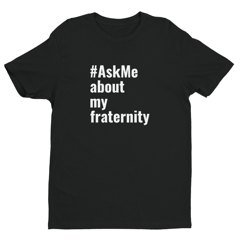 About My Fraternity T-Shirt
