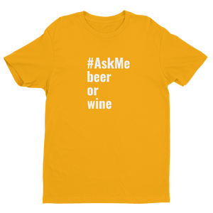 Beer or Wine T-Shirt (Men's)
