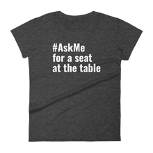 For a Seat at the Table T-Shirt (Women's)