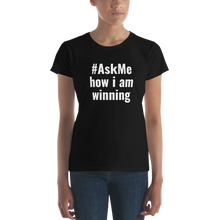 How I Am Winning T-Shirt (Women's)