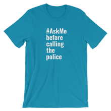 Before Calling the Police T-Shirt (Men's)