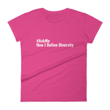 How I Define Diversity T-Shirt (Women's Custom Order)