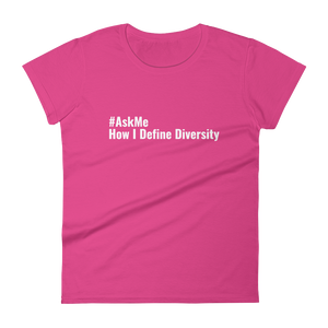 How I Define Diversity T-Shirt (Women's Custom Order)