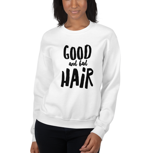Good and Bad Hair (School Daze) Unisex Sweatshirt