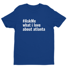 What I Love About Atlanta T-Shirt (Men's)