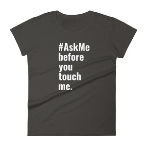 Before You Touch Me T-Shirt (Women's)