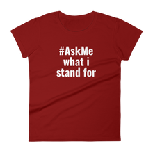 What I Stand For T-Shirt (Women's)