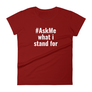 What I Stand For T-Shirt (Women's)