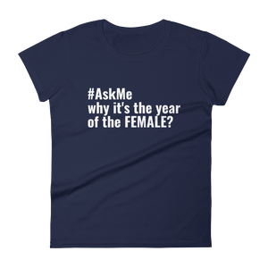 Year of the Female T-Shirt (Women's Custom Request)