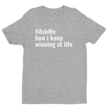 How I Keep Winning at Life T-Shirt (Men's)