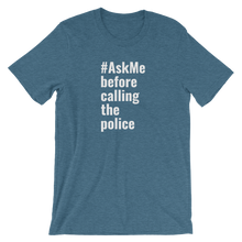Before Calling the Police T-Shirt (Men's)
